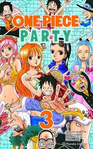 ONE PIECE PARTY Nº 03 | 9788491747130 | ODA, EIICHIRO | Llibreria La Font de Mimir - Llibreria online Barcelona - Comprar llibres català i castellà