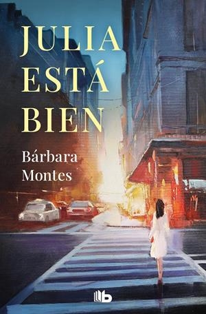 JULIA ESTÁ BIEN | 9788413144009 | MONTES, BÁRBARA | Llibreria La Font de Mimir - Llibreria online Barcelona - Comprar llibres català i castellà