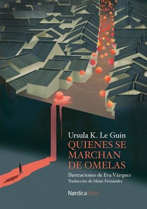 QUIENES SE MARCHAN DE OMELAS | 9788418930478 | LE GUIN, ÚRSULA K. | Llibreria La Font de Mimir - Llibreria online Barcelona - Comprar llibres català i castellà