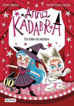 ANNA KADABRA 9. UN LOBO EN ESCENA | 9788408254096 | MAÑAS, PEDRO/SIERRA LISTÓN, DAVID | Llibreria La Font de Mimir - Llibreria online Barcelona - Comprar llibres català i castellà