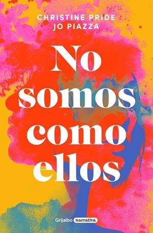 NO SOMOS COMO ELLOS | 9788425361685 | PRIDE, CHRISTINE/PIAZZA, JO | Llibreria La Font de Mimir - Llibreria online Barcelona - Comprar llibres català i castellà