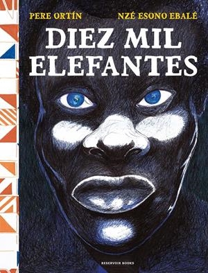 DIEZ MIL ELEFANTES | 9788418052743 | ORTÍN, PERE/ESONO EBALE, NZÉ | Llibreria La Font de Mimir - Llibreria online Barcelona - Comprar llibres català i castellà