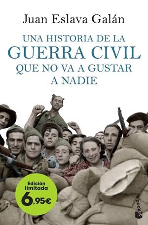 UNA HISTORIA DE LA GUERRA CIVIL QUE NO VA A GUSTAR A NADIE | 9788408257615 | ESLAVA GALÁN, JUAN | Llibreria La Font de Mimir - Llibreria online Barcelona - Comprar llibres català i castellà
