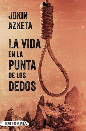 LA VIDA EN LA PUNTA DE LOS DEDOS | 9788490568545 | AZKETA, JOKIN | Llibreria La Font de Mimir - Llibreria online Barcelona - Comprar llibres català i castellà