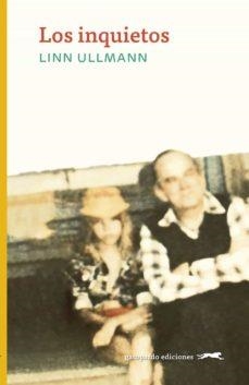 LOS INQUIETOS | 9788412302165 | ULLMANN, LINN | Llibreria La Font de Mimir - Llibreria online Barcelona - Comprar llibres català i castellà