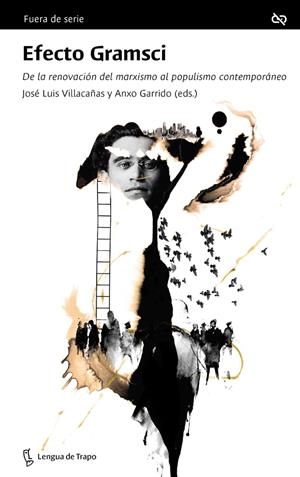 EFECTO GRAMSCI | 9788483812662 | VILLACAÑAS, JOSÉ LUIS/GARRIDO, ANXO | Llibreria La Font de Mimir - Llibreria online Barcelona - Comprar llibres català i castellà
