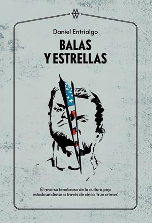 BALAS Y ESTRELLAS | 9788412272086 | ENTRIALGO, DANIEL | Llibreria La Font de Mimir - Llibreria online Barcelona - Comprar llibres català i castellà