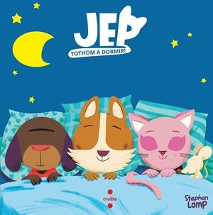 C-JEP. JEP TOTHOM A DORMIR! | 9788466150392 | LOMP,  STEPHAN | Llibreria La Font de Mimir - Llibreria online Barcelona - Comprar llibres català i castellà