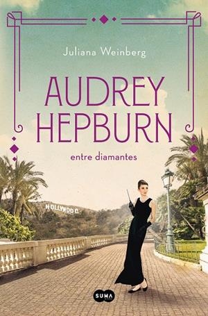 AUDREY HEPBURN ENTRE DIAMANTES | 9788491296294 | WEINBERG, JULIANA | Llibreria La Font de Mimir - Llibreria online Barcelona - Comprar llibres català i castellà