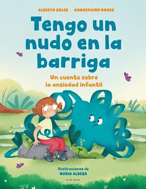 TENGO UN NUDO EN LA BARRIGA | 9788418688515 | SOLER, ALBERTO/ROGER, CONCEPCIÓN | Llibreria La Font de Mimir - Llibreria online Barcelona - Comprar llibres català i castellà