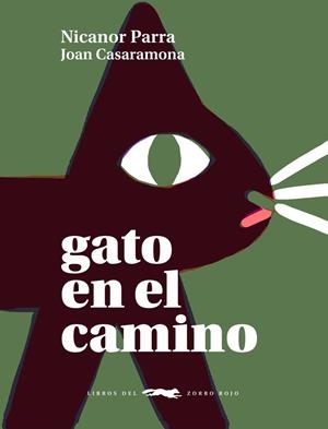 GATO EN EL CAMINO | 9788412314397 | NICANOR PARRA | Llibreria La Font de Mimir - Llibreria online Barcelona - Comprar llibres català i castellà