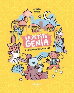 LA PETITA GÈNIA I LA PARTIDA DE SHATRANJ | 9788418909139 | ORTIZ, ÁLVARO | Llibreria La Font de Mimir - Llibreria online Barcelona - Comprar llibres català i castellà
