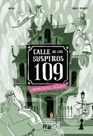 CALLE DE LOS SUSPIROS 109. ¿DÓNDE ESTÁS, ELLIOT? | 9788418609183 | MR TAN | Llibreria La Font de Mimir - Llibreria online Barcelona - Comprar llibres català i castellà