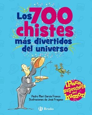 LOS 700 CHISTES MÁS DIVERTIDOS DEL UNIVERSO | 9788469664476 | GARCÍA FRANCO, PEDRO MARÍA | Llibreria La Font de Mimir - Llibreria online Barcelona - Comprar llibres català i castellà