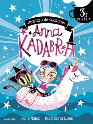 ANNA KADABRA. QUADERN DE VACANCES. 3R DE PRIMÀRIA | 9788413891965 | MAÑAS, PEDRO | Llibreria La Font de Mimir - Llibreria online Barcelona - Comprar llibres català i castellà