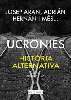 UCRONIES. HISTÒRIA ALTERNATIVA | 9788494775840 | VARIOS AUTORES | Llibreria La Font de Mimir - Llibreria online Barcelona - Comprar llibres català i castellà