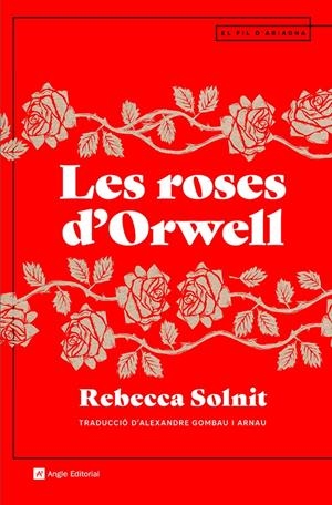 LES ROSES D'ORWELL | 9788419017161 | SOLNIT, REBECCA | Llibreria La Font de Mimir - Llibreria online Barcelona - Comprar llibres català i castellà
