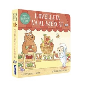 L'OVELLETA VA AL MERCAT (MANS PETITONES) | 9788448859961 | SMALLMAN, STEVE/DREIDEMY, JOËLLE | Llibreria La Font de Mimir - Llibreria online Barcelona - Comprar llibres català i castellà