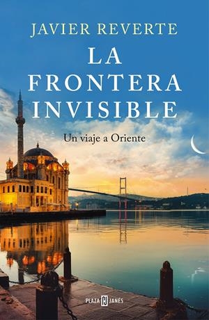 LA FRONTERA INVISIBLE | 9788401027345 | REVERTE, JAVIER | Llibreria La Font de Mimir - Llibreria online Barcelona - Comprar llibres català i castellà