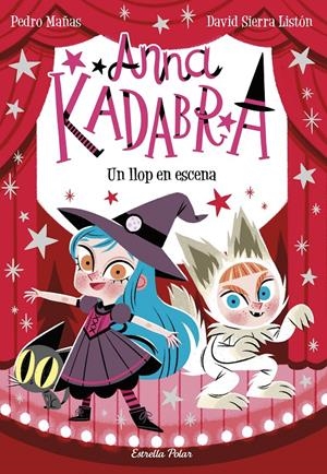 ANNA KADABRA 9. UN LLOP EN ESCENA | 9788413892047 | MAÑAS, PEDRO | Llibreria La Font de Mimir - Llibreria online Barcelona - Comprar llibres català i castellà