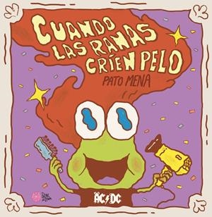 CUANDO LAS RANAS CRÍEN PELO | 9788416427543 | MENA, PATO | Llibreria La Font de Mimir - Llibreria online Barcelona - Comprar llibres català i castellà