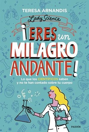 ¡ERES UN MILAGRO ANDANTE! | 9788449339387 | ARNANDIS, TERESA | Llibreria La Font de Mimir - Llibreria online Barcelona - Comprar llibres català i castellà