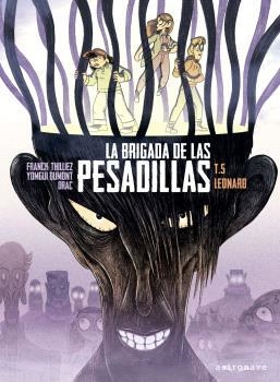 LA BRIGADA DE LAS PESADILLAS 5. LEONARD | 9788467951301 | FRANCK THILLIEZ/YOMGUI DUMONT/DRAC | Llibreria La Font de Mimir - Llibreria online Barcelona - Comprar llibres català i castellà
