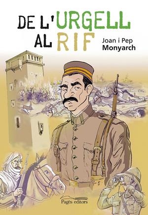 DE L'URGELL AL RIF | 9788413033563 | MONYARCH CALLIZO, JOAN/MONYARCH CALLIZO, PEP | Llibreria La Font de Mimir - Llibreria online Barcelona - Comprar llibres català i castellà