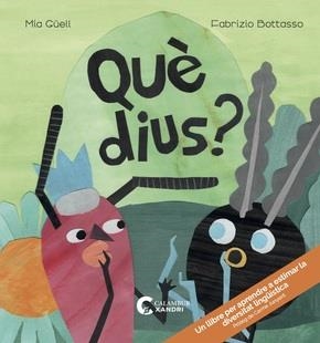 QUÈ DIUS? | 9788483595749 | GÜELL, M/ BOTASSO, F | Llibreria La Font de Mimir - Llibreria online Barcelona - Comprar llibres català i castellà