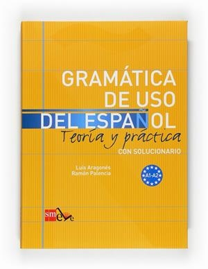 GRAMATICA DE USO DEL ESPAÑOL NIVEL A 09 | 9788467521078 | ARAGONÉS FERNÁNDEZ, LUIS/PALENCIA DEL BURGO, RAMÓN | Llibreria La Font de Mimir - Llibreria online Barcelona - Comprar llibres català i castellà