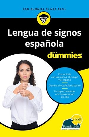 LENGUA DE SIGNOS ESPAÑOLA PARA DUMMIES | 9788432905049 | FUNDACIÓN CNSE | Llibreria La Font de Mimir - Llibreria online Barcelona - Comprar llibres català i castellà