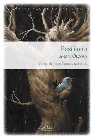 BESTIARIO | 9788418718779 | OLGOSO, ÁNGEL | Llibreria La Font de Mimir - Llibreria online Barcelona - Comprar llibres català i castellà