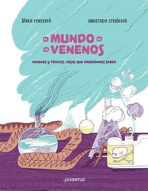 EL MUNDO DE LOS VENENOS | 9788426147769 | FENYKOVÁ, SÁRKA | Llibreria La Font de Mimir - Llibreria online Barcelona - Comprar llibres català i castellà