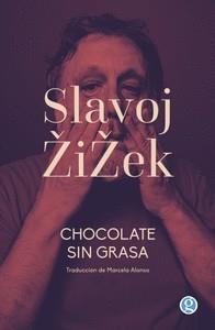 CHOCOLATE SIN GRASA | 9788412479126 | ZIZEK, SLAVOJ | Llibreria La Font de Mimir - Llibreria online Barcelona - Comprar llibres català i castellà
