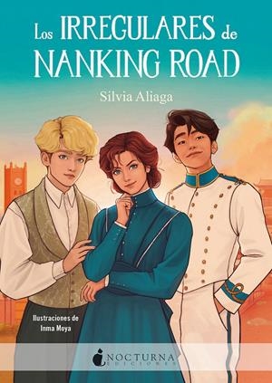 LOS IRREGULARES DE NANKING ROAD | 9788418440342 | ALIAGA, SILVIA | Llibreria La Font de Mimir - Llibreria online Barcelona - Comprar llibres català i castellà