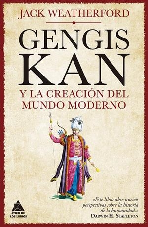 GENGIS KAN Y LA CREACIÓN DEL MUNDO MODERNO | 9788417743628 | WEATHERFORD, JACK | Llibreria La Font de Mimir - Llibreria online Barcelona - Comprar llibres català i castellà