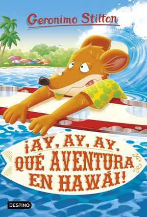¡AY, AY, AY, QUÉ AVENTURA EN HAWÁI! | 9788408224921 | STILTON, GERÓNIMO | Llibreria La Font de Mimir - Llibreria online Barcelona - Comprar llibres català i castellà