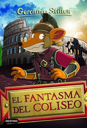EL FANTASMA DEL COLISEO | 9788408244370 | STILTON, GERÓNIMO | Llibreria La Font de Mimir - Llibreria online Barcelona - Comprar llibres català i castellà