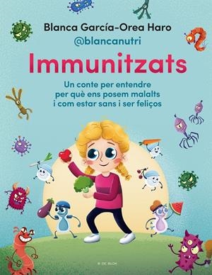 IMMUNITZATS | 9788418688713 | GARCÍA-OREA HARO (@BLANCANUTRI), BLANCA | Llibreria La Font de Mimir - Llibreria online Barcelona - Comprar llibres català i castellà