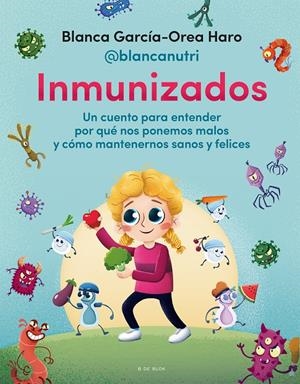 INMUNIZADOS | 9788418688706 | GARCÍA-OREA HARO (@BLANCANUTRI), BLANCA | Llibreria La Font de Mimir - Llibreria online Barcelona - Comprar llibres català i castellà