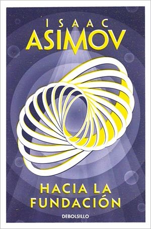 HACIA LA FUNDACIÓN (CICLO DE LA FUNDACIÓN 2) | 9788466362740 | ASIMOV, ISAAC | Llibreria La Font de Mimir - Llibreria online Barcelona - Comprar llibres català i castellà