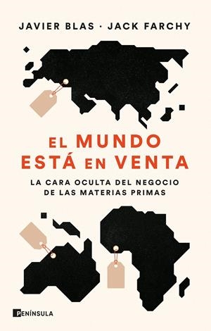 EL MUNDO ESTÁ EN VENTA | 9788411000758 | BLAS, JAVIER/FARCHY, JACK | Llibreria La Font de Mimir - Llibreria online Barcelona - Comprar llibres català i castellà