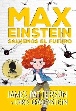 MAX EINSTEIN. SALVEMOS EL FUTURO | 9788417761400 | PATTERSON, JAMES | Llibreria La Font de Mimir - Llibreria online Barcelona - Comprar llibres català i castellà