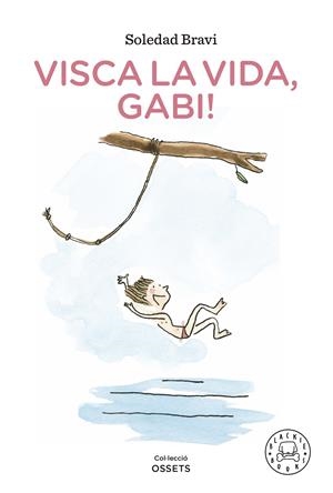 VISCA LA VIDA, GABI! | 9788419172198 | BRAVI, SOLEDAD | Llibreria La Font de Mimir - Llibreria online Barcelona - Comprar llibres català i castellà
