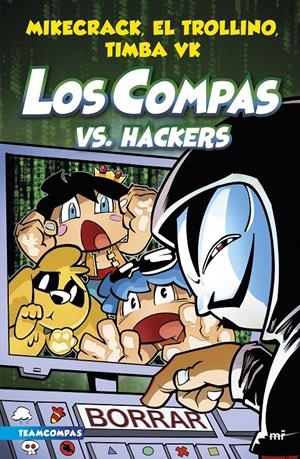 COMPAS 7. LOS COMPAS VS. HACKERS | 9788427050006 | MIKECRACK, EL TROLLINO Y TIMBA VK | Llibreria La Font de Mimir - Llibreria online Barcelona - Comprar llibres català i castellà