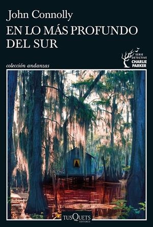 EN LO MÁS PROFUNDO DEL SUR | 9788411071420 | CONNOLLY, JOHN | Llibreria La Font de Mimir - Llibreria online Barcelona - Comprar llibres català i castellà