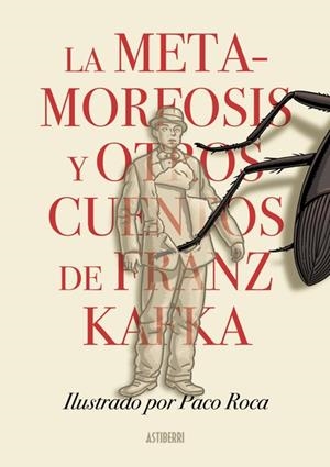 LA METAMORFOSIS Y OTROS CUENTOS DE FRANZ KAFKA | 9788418909337 | ROCA, PACO/KAFKA, FRANZ | Llibreria La Font de Mimir - Llibreria online Barcelona - Comprar llibres català i castellà