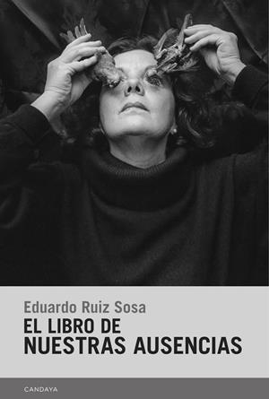 EL LIBRO DE NUESTRAS AUSENCIAS | 9788418504471 | RUIZ SOSA, EDUARDO | Llibreria La Font de Mimir - Llibreria online Barcelona - Comprar llibres català i castellà