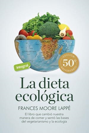 LA DIETA ECOLÓGICA | 9788491181835 | LAPPÉ, FRANCES MOORE | Llibreria La Font de Mimir - Llibreria online Barcelona - Comprar llibres català i castellà