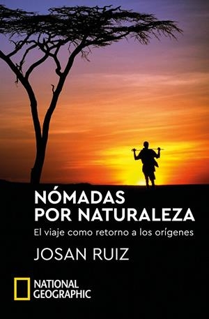 NÓMADAS POR NATURALEZA | 9788482988092 | RUIZ, JOSAN | Llibreria La Font de Mimir - Llibreria online Barcelona - Comprar llibres català i castellà